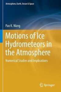 Motions of Ice Hydrometeors in the Atmosphere : Numerical Studies and Implications (Atmosphere, Earth, Ocean & Space) （2021）