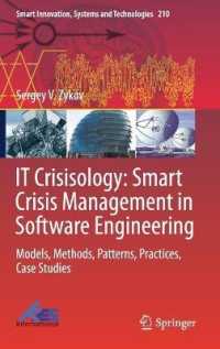 IT Crisisology: Smart Crisis Management in Software Engineering : Models, Methods, Patterns, Practices, Case Studies (Smart Innovation, Systems and Technologies)