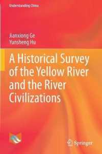 A Historical Survey of the Yellow River and the River Civilizations (Understanding China)