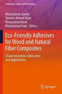 Eco-Friendly Adhesives for Wood and Natural Fiber Composites : Characterization, Fabrication and Applications (Composites Science and Technology)