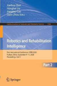 Robotics and Rehabilitation Intelligence : First International Conference, ICRRI 2020, Fushun, China, September 9-11, 2020, Proceedings, Part II (Communications in Computer and Information Science)