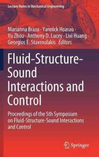 Fluid-Structure-Sound Interactions and Control : Proceedings of the 5th Symposium on Fluid-Structure-Sound Interactions and Control (Lecture Notes in Mechanical Engineering)