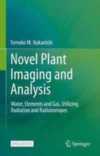 新種植物画像・分析法<br>Novel Plant Imaging and Analysis : Water, Elements and Gas, Utilizing Radiation and Radioisotopes