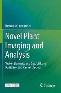 Novel Plant Imaging and Analysis : Water, Elements and Gas, Utilizing Radiation and Radioisotopes