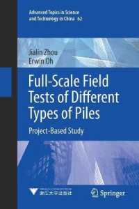 Full-Scale Field Tests of Different Types of Piles : Project-Based Study (Advanced Topics in Science and Technology in China)
