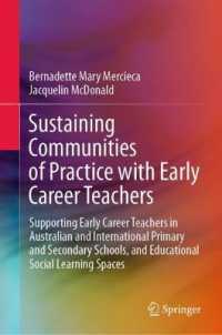 Sustaining Communities of Practice with Early Career Teachers : Supporting Early Career Teachers in Australian and International Primary and Secondary Schools, and Educational Social Learning Spaces
