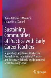 Sustaining Communities of Practice with Early Career Teachers : Supporting Early Career Teachers in Australian and International Primary and Secondary Schools, and Educational Social Learning Spaces