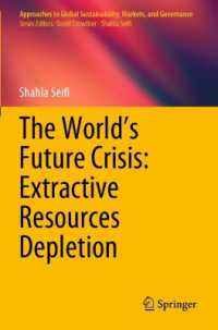 The World's Future Crisis: Extractive Resources Depletion (Approaches to Global Sustainability, Markets, and Governance)