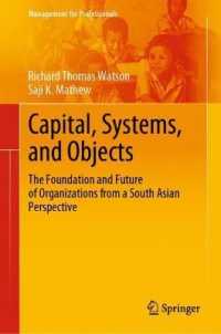 Capital, Systems, and Objects : The Foundation and Future of Organizations from a South Asian Perspective (Management for Professionals)