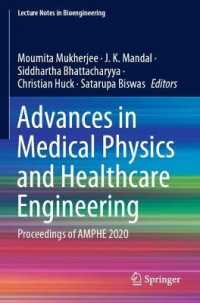 Advances in Medical Physics and Healthcare Engineering : Proceedings of AMPHE 2020 (Lecture Notes in Bioengineering)