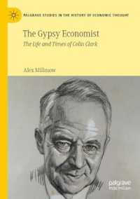 コーリン・クラーク伝<br>The Gypsy Economist : The Life and Times of Colin Clark (Palgrave Studies in the History of Economic Thought)