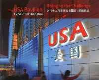 The USA Pavilion Expo 2010 Shanghai : Rising to the Challenge