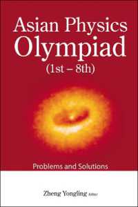 アジア物理学オリンピック：第１～８回問題集<br>Asian Physics Olympiad (1st-8th): Problems and Solutions