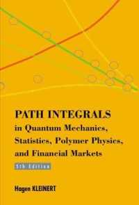量子力学の経路積分とその応用（第５版）<br>Path Integrals in Quantum Mechanics, Statistics, Polymer Physics, and Financial Markets (5th Edition) （5TH）