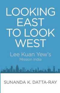 リー・クアンユーの対インド政策<br>Looking East to Look West : Lee Kuan Yew's Mission India