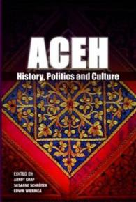 アチェ：歴史、政治と文化<br>ACEH : History, Politics and Culture