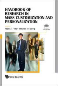 マスカスタマイゼーションとパーソナライゼーション：研究ハンドブック（全２巻）<br>Handbook of Research in Mass Customization and Personalization (In 2 Volumes)