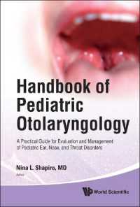 小児耳鼻咽喉科学ハンドブック<br>Handbook of Pediatric Otolaryngology: a Practical Guide for Evaluation and Management of Pediatric Ear, Nose, and Throat Disorders