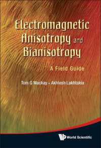 Electromagnetic Anisotropy and Bianisotropy: A Field Guide