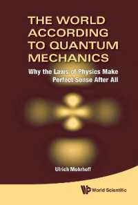 World According to Quantum Mechanics, The: Why the Laws of Physics Make Perfect Sense after All