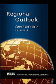 東南アジア地域展望（2011-12年版）<br>Regional Outlook : Southeast Asia 2011-2012 (Regional Outlook)