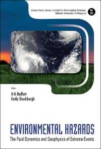 Environmental Hazards: The Fluid Dynamics and Geophysics of Extreme Events (Lecture Notes Series, Institute for Mathematical Sciences, National University of Singapore)