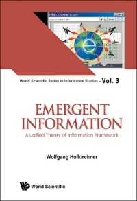 創発する情報：情報フレームワークの統一理論<br>Emergent Information: A Unified Theory of Information Framework (World Scientific Series in Information Studies)