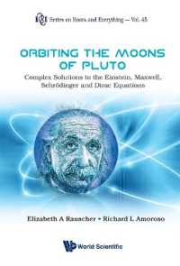 Orbiting the Moons of Pluto: Complex Solutions to the Einstein, Maxwell, Schrodinger and Dirac Equations (Series on Knots & Everything)
