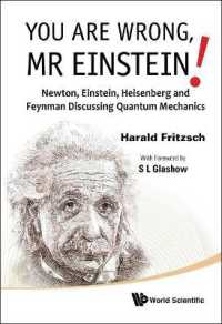 ニュートン、アインシュタイン、ハイゼンベルク、ファインマンの量子力学論争<br>You Are Wrong, Mr Einstein!: Newton, Einstein, Heisenberg and Feynman Discussing Quantum Mechanics