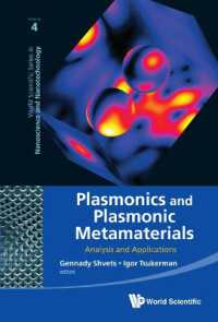 プラズモニクスとプラズモン・メタ材料：分析および応用<br>Plasmonics and Plasmonic Metamaterials: Analysis and Applications (World Scientific Series in Nanoscience and Nanotechnology)