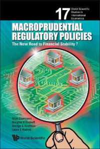金融安定のためのマクロ健全性規制<br>Macroprudential Regulatory Policies: the New Road to Financial Stability? (World Scientific Studies in International Economics)
