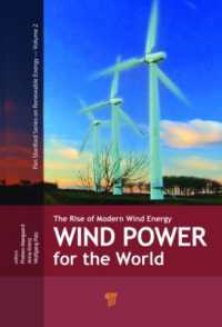 Wind Power for the World : The Rise of Modern Wind Energy (Jenny Stanford Series on Renewable Energy)