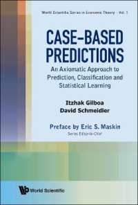 Case-based Predictions: An Axiomatic Approach to Prediction, Classification and Statistical Learning (World Scientific Series in Economic Theory)