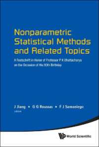 ノンパラメトリック統計法と関連トピックス（記念論文集）<br>Nonparametric Statistical Methods and Related Topics: A Festschrift in Honor of Professor P K Bhattacharya on the Occasion of His 80th Birthday