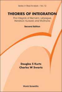 Theories of Integration: The Integrals of Riemann, Lebesgue, Henstock-kurzweil, and Mcshane (Series in Real Analysis) （Second）
