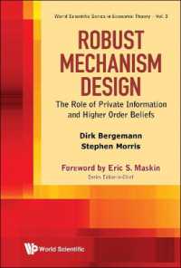 Robust Mechanism Design: The Role of Private Information and Higher Order Beliefs (World Scientific Series in Economic Theory)
