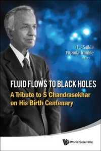 チャンドラセカールと彼の世紀<br>Fluid Flows to Black Holes: A Tribute to S Chandrasekhar on His Birth Centenary
