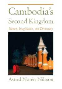 Cambodia's Second Kingdom : Nation, Imagination and Democracy