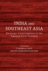 インドと東南アジア：２１世紀にみる戦略的収斂<br>India and Southeast Asia : Strategic Convergence in the Twenty-First Century