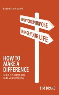 How to Make a Difference : Make It Happen and Fulfil Your Potential (Business Solutions)
