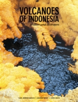 Volcanoes of Indonesia : Creators and Destroyers