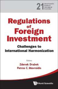 対外投資の規制：国際協調の課題<br>Regulation of Foreign Investment: Challenges to International Harmonization (World Scientific Studies in International Economics)