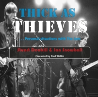 Thick as Thieves : Personal Situations with the Jam