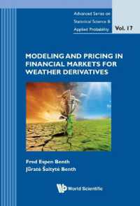 天候デリバティブ市場におけるモデリングとプライシング<br>Modeling and Pricing in Financial Markets for Weather Derivatives (Advanced Series on Statistical Science & Applied Probability)