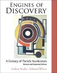 加速器と発見の現在<br>Engines of Discovery: a Century of Particle Accelerators (Revised and Expanded Edition) （Revised and expanded）