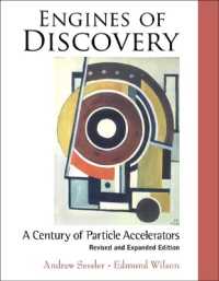 加速器と発見の現在<br>Engines of Discovery: A Century of Particle Accelerators (Revised and Expanded Edition) （Revised and expanded）