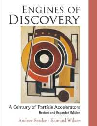 加速器と発見の現在<br>Engines of Discovery: a Century of Particle Accelerators (Revised and Expanded Edition) （Revised and expanded）
