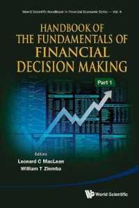 金融上の意思決定の基礎：ハンドブック（全２巻）<br>Handbook of the Fundamentals of Financial Decision Making (In 2 Parts) (World Scientific Handbook in Financial Economics Series)