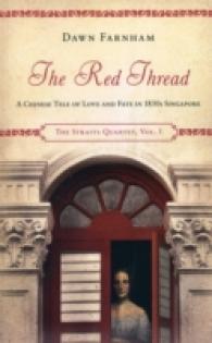 Red Thread : A Chinese Tale of Love and Fate in 1830s Singapore (The Straits Quartet)