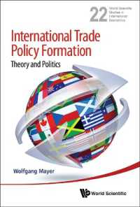 国際通商政策の策定：理論と政治<br>International Trade Policy Formation: Theory and Politics (World Scientific Studies in International Economics)